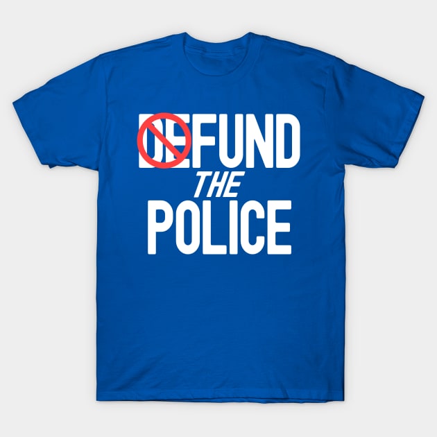 Fund The Police T-Shirt by Etopix